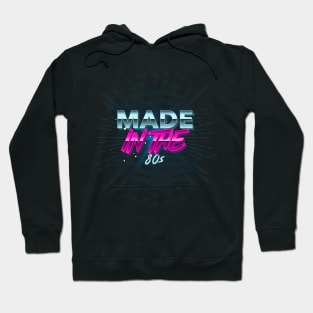 Made in the 80s - Vintage Retro 80s Gift Hoodie